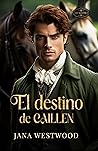 El destino de Caillen (Los McEntrie #2)