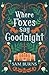 Where Foxes Say Goodnight (Sleeping Foxes)