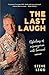 The Last Laugh: Reflections of a funnyman with terminal cancer