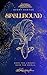 Spellbound: A YA Library Wi...