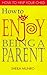 How to Enjoy Being a Parent