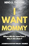 I Want Mommy: Whe...