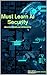 Must Learn AI Security