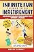 Infinite Fun Things to Do in Retirement by Bobby Sunray