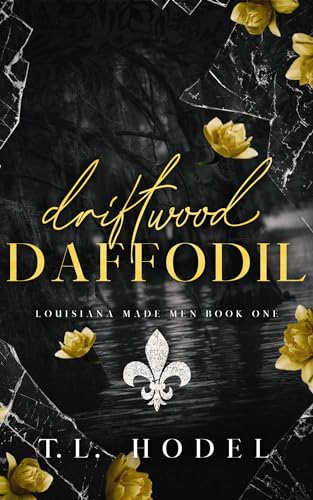 Driftwood Daffodil (Louisiana Made Men #1)