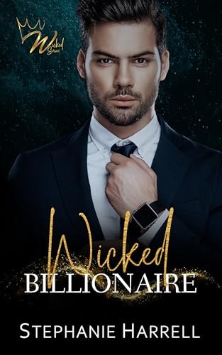 Wicked Billionaire (Wicked #1)