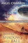 Where Shadows Fall: Book Two of the Argosia Series Where Shadows Fall: Book Two of the Argosia Series