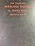 The Complete Sherlock Holmes, the A. Conan Doyle Memorial Edition, Volume I