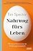 Nahrung fürs Leben by Tim Spector
