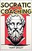 Socratic Coaching: A Guide ...