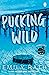 Pucking Wild (Jacksonville Rays, #2)