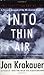 Into Thin Air: A Personal Account of the Mt. Everest Disaster by Krakauer, Jon (1998) Mass Market Paperback