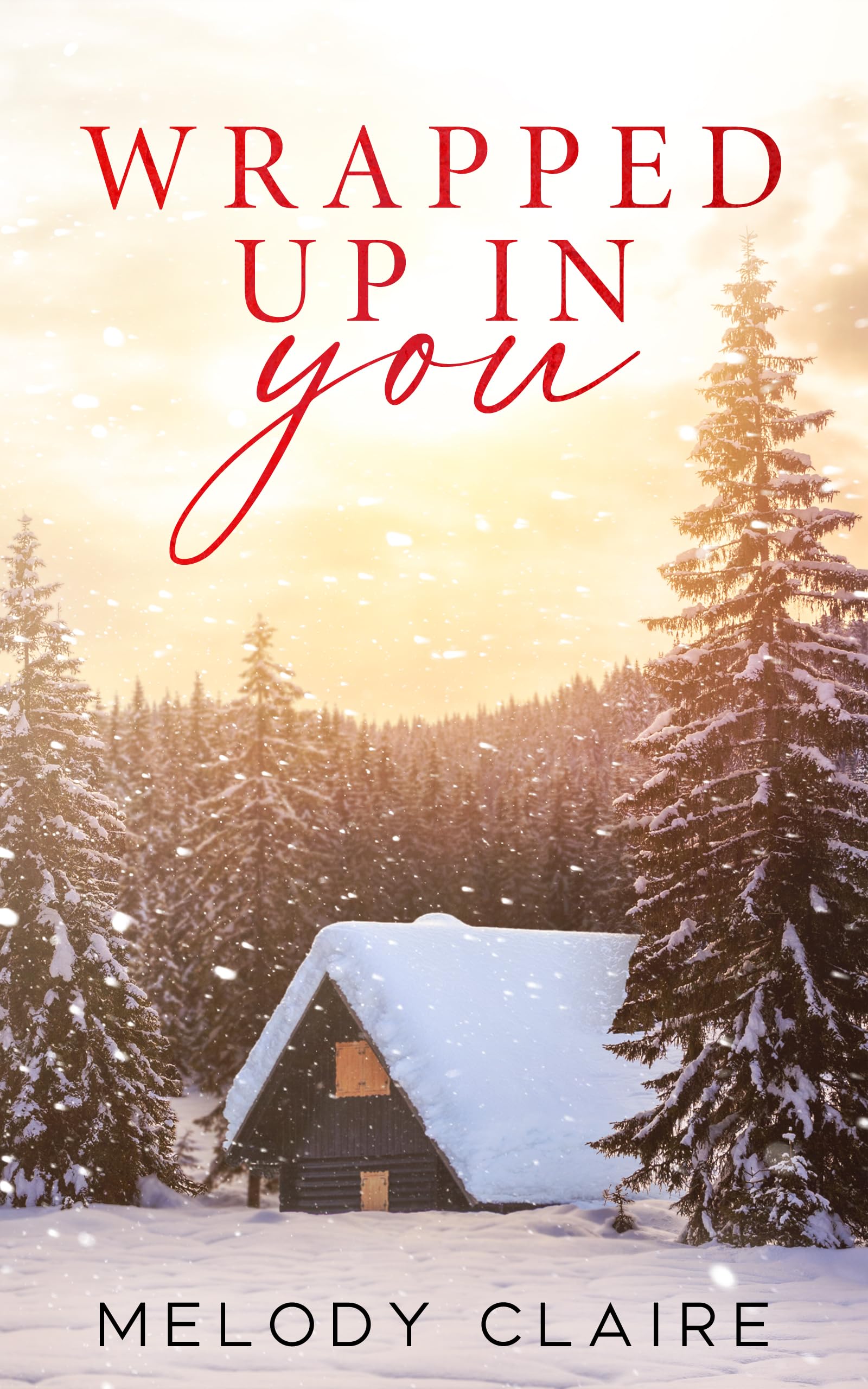 Wrapped Up in You (Kindle Edition)