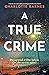 A True Crime