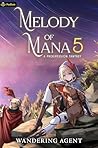 Melody of Mana 5:...