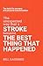 Stroke: The Best Thing That...
