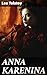 ANNA KARENINA: (Constance Garnett Translation)