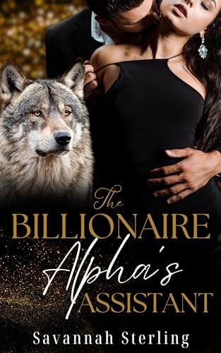 The Billionaire Alpha's Assistant (Billionaire Alphas of Aspen #1)
