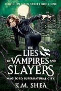 The Lies of Vampires and Slayers (Magic on Main Street, #1) 