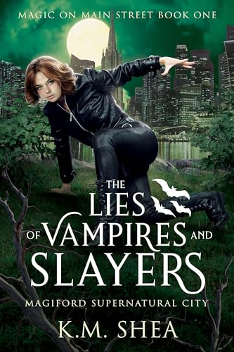 The Lies of Vampires and Slayers (Magic on Main Street, #1)