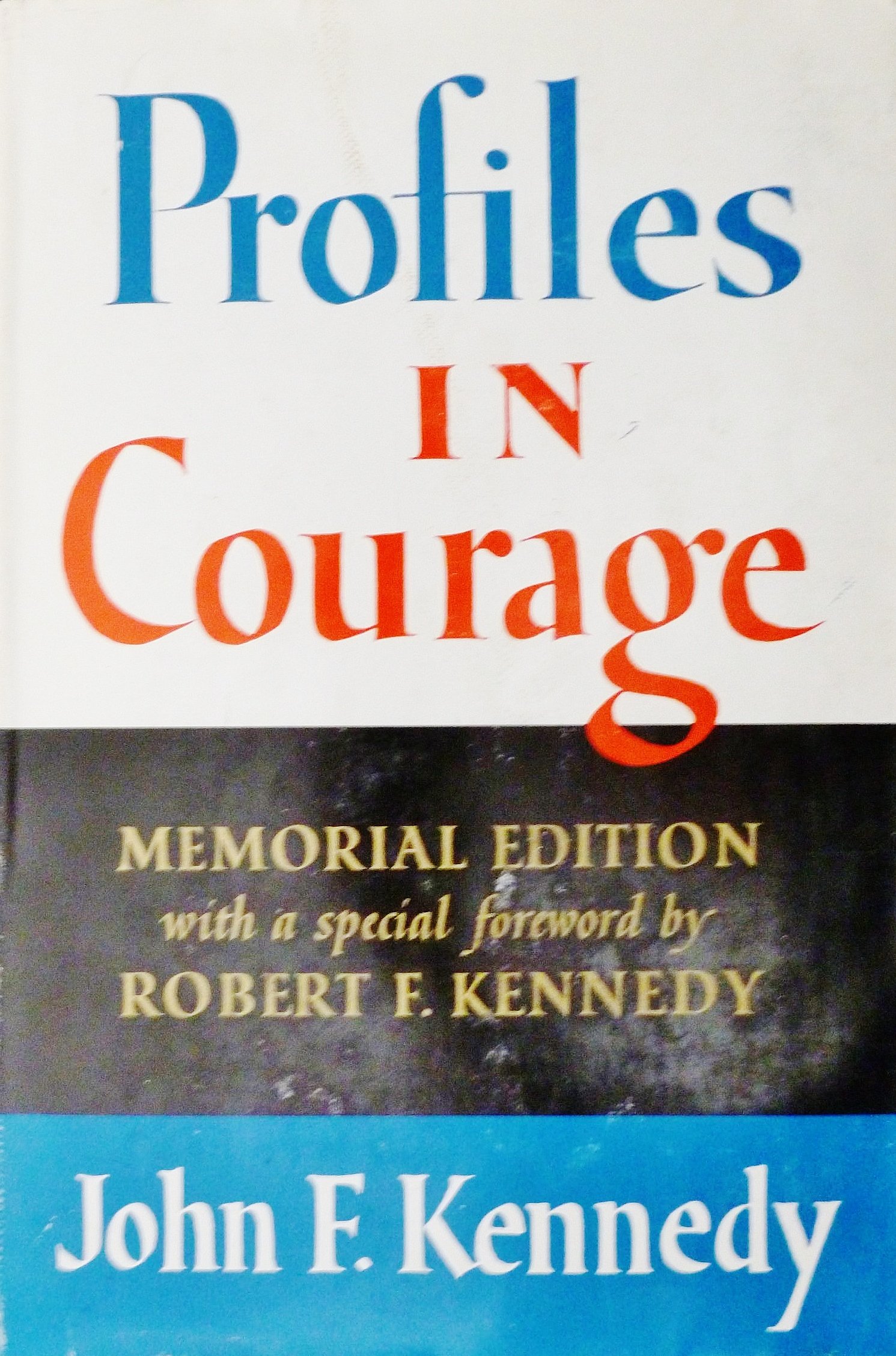Profiles in Courage. Memorial Edition