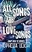 All Songs are Love Songs by Ophelia Leigh All Songs are Love Songs by Ophelia Leigh