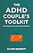 The ADHD Couple's Toolkit: ...