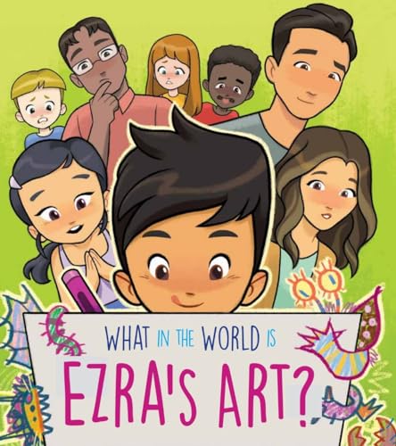 What in the World Is Ezra's Art? (Hardcover)
