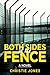 Both Sides of the Fence: A ...