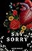 Say sorry by Maryse Marullo Say sorry by Maryse Marullo