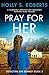 Pray for Her (Detective Eve Bennet #3)