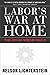 Labor's War at Home: The CIO in World War II (Labor in Crisis)