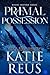 Primal Possession (Moon Shifter, #2)