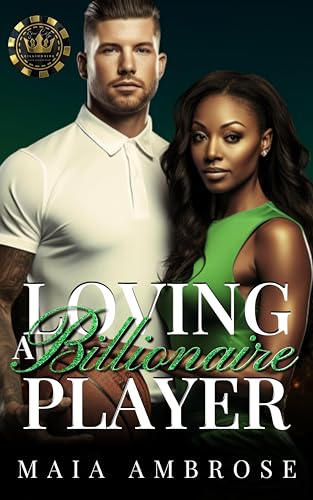 Loving A Billionaire Player: A BWWM Sports Romance (Kindle Edition)