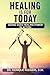 Healing is for Today