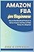 Amazon FBA for Beginners: H...