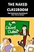 The Naked Classroom: The Evolutionary Psychology of Your Time at School