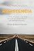 Resistencia: Mente, cuerpo y los límites curiosamente elásticos del rendimiento humano (Spanish Edition)