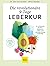 Die revolutionäre 9-Tage-Leber-Kur