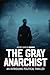 The Gray Anarchist