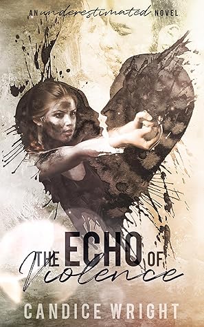 The Echo of Violence (Underestimated #8)