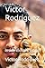 Victor Rodriguez: Inside Vi...