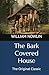 The Bark Covered House: The...