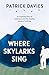 Where Skylarks Sing: An ins...