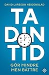 Ta din tid by David Larsson Heidenblad