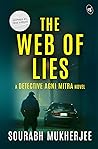 The Web of Lies: A Detective Agni Mitra Novel The Web of Lies: A Detective Agni Mitra Novel