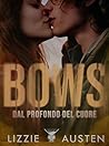 Bows: Dal profondo del cuore (Cocktail Edizioni) (Collana Punch) (Italian Edition)