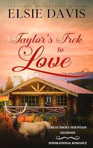 Taylor's Trek to Love (Great Smoky Mountain Getaways #4)