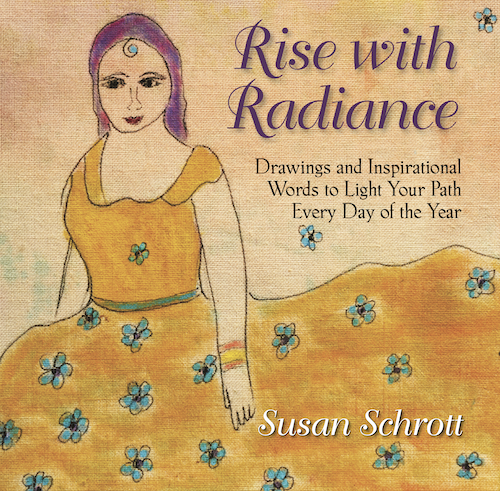 Rise with Radiance: Drawings and Inspirational Words to Light Your Path Every Day of the Year (Radiance Series)