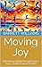 Moving Joy: Unleashing Vita...